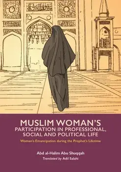 Muslim Woman's Participation in Mixed Social Life, Paperback/Abd al-Halim Abu Shuqqah
