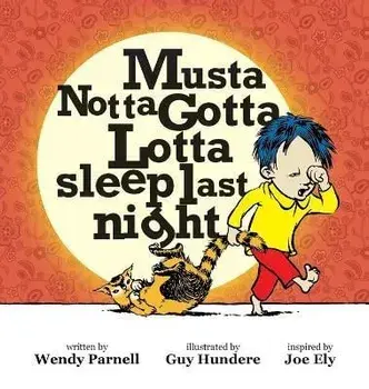 Musta Notta Gotta Lotta Sleep Last Night, Hardcover/Wendy Parnell