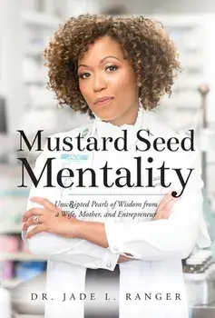 Mustard Seed Mentality, Hardcover/Jade L. Ranger