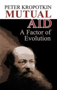 Mutual Aid: A Factor of Evolution, Paperback/Peter Kropotkin