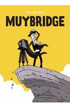 Muybridge - Guy Delisle