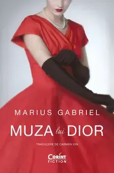 Muza lui Dior/Marius Gabriel