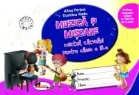 Muzica si miscare. Caietul elevului pentru clasa a III-a/Alina Pertea, Dumitra Radu