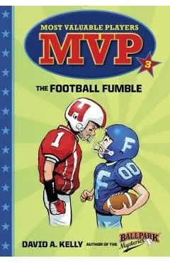 MVP #3: The Football Fumble - David A. Kelly