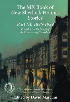 MX Book of New Sherlock Holmes Stories: 1896 to 1929, Hardback/David Marcum