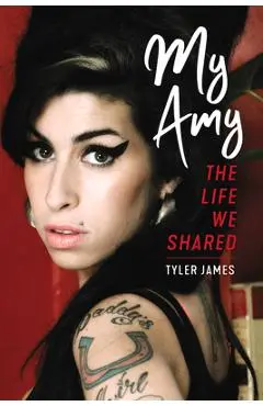 My Amy: The Life We Shared - Tyler James