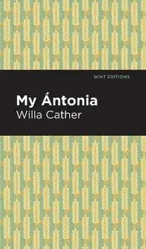 My Ántonia, Hardcover/Willa Cather