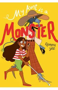 My Aunt Is a Monster: (A Graphic Novel) - Reimena Yee