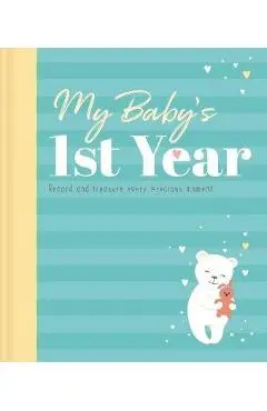 My Baby's 1st Year: Memory Book and Journal - Igloobooks