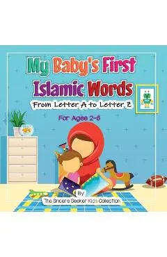 My Baby's First Islamic Words: From Letter A to Letter Z - The Sincere Seeker