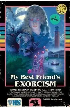 My Best Friend's Exorcism - Grady Hendrix