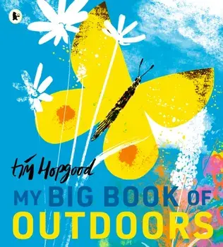 My Big Book of Outdoors, Paperback/Tim Hopgood