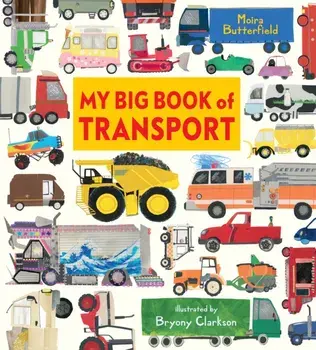My Big Book of Transport, Hardback/Moira Butterfield