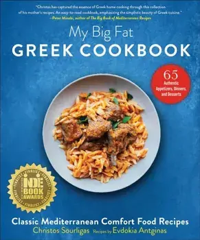 My Big Fat Greek Cookbook. Classic Mediterranean Comfort Food Recipes, Paperback/Evdokia Antginas