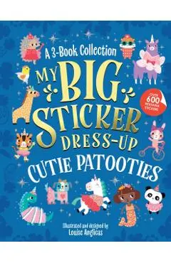 My Big Sticker Dress-Up: Cutie Patooties - Louise Anglicas