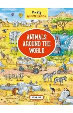 My Big Wimmelbook Animals Around the World