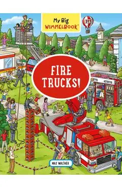 My Big Wimmelbook: Fire Trucks! - Max Walther