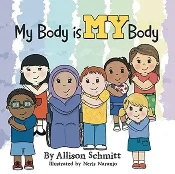 My Body Is My Body, Paperback/Allison Schmitt
