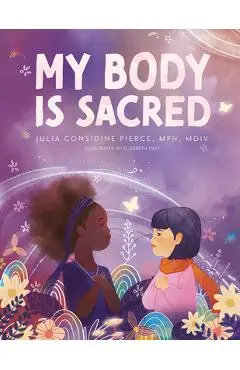 My Body Is Sacred - Julia Considine Pierce