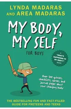 My Body, My Self for Boys: Revised Edition - Lynda Madaras