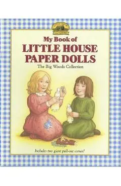My Book of Little House Paper Dolls - Laura Ingalls Wilder