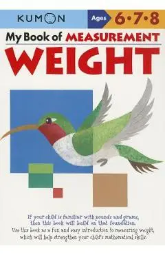 My Book of Measurement: Weight - Kumon Publishing