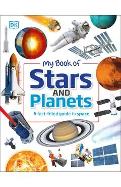 My Book of Stars and Planets: A Fact-Filled Guide to Space - Brendan Kearney