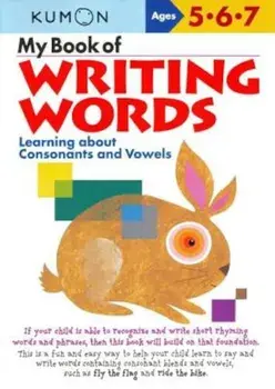 My Book of Writing Words:: Learning about Consonants and Vowels, Paperback/KumonPublishing