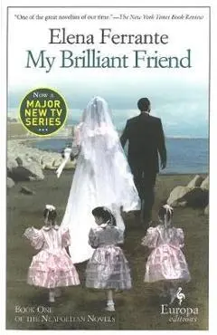 My Brilliant Friend - Elena Ferrante