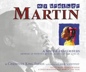 My Brother Martin: A Sister Remembers Growing Up with the REV. Dr. Martin Luther King JR, Paperback/Christine King Farris