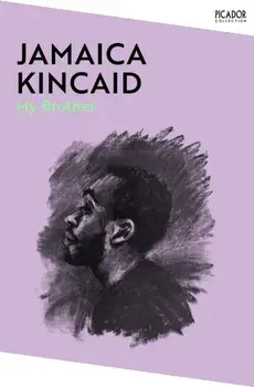 My Brother, Paperback/Jamaica Kincaid