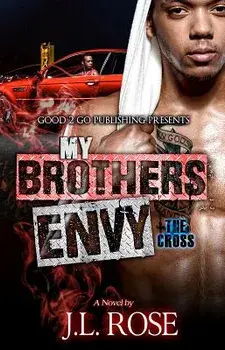 My Brother's Envy: The Cross, Paperback/John L. Rose