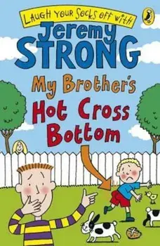 My Brother's Hot Cross Bottom, Paperback/Jeremy Strong