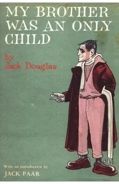 My Brother Was An Only Child - Jack Douglas