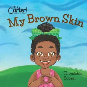 My Brown Skin, Paperback/Thomishia Booker
