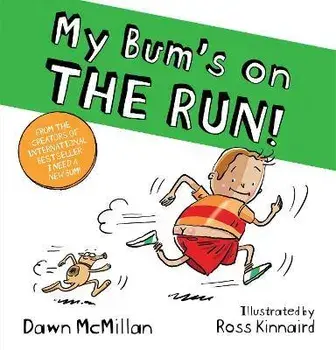 My Bum is on the Run, Paperback/Dawn McMillan