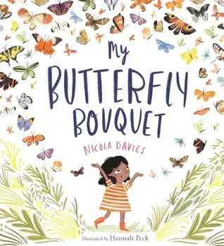 My Butterfly Bouquet, Paperback/Nicola Davies