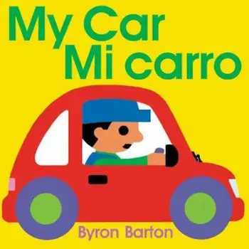 My Car/Mi Carro (Spanish/English Bilingual Edition), Paperback/Byron Barton