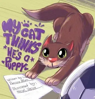 My Cat Thinks He's a Puppy, Hardcover/Patricia Allieri