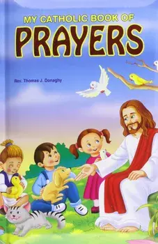 My Catholic Book of Prayers, Hardcover/Thomas Donaghy