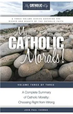 My Catholic Morals! - John Paul Thomas