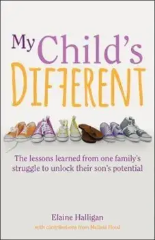 My Child's Different, Paperback/Elaine Halligan