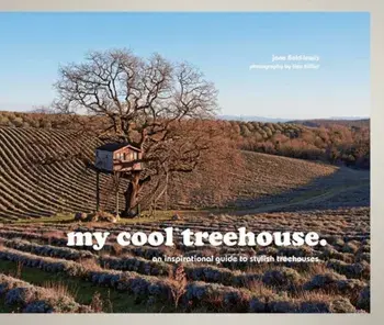 my cool treehouse. an inspirational guide to stylish treehouses, Hardback/Jane Field-Lewis