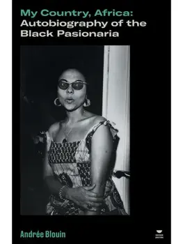 My Country, Africa. Autobiography of the Black Pasionaria, Paperback/Andree Blouin