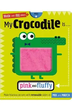 My Crocodile Is... Pink and Fluffy - Make Believe Ideas Ltd
