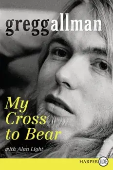 My Cross to Bear, Paperback/Gregg Allman