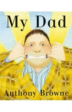 My Dad - Anthony Browne