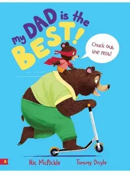 My Dad is the Best, Paperback/Nic McPickle