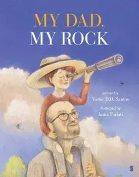 My Dad, My Rock, Hardback/Victor D. O. Santos