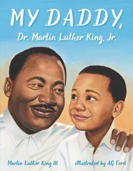 My Daddy, Dr. Martin Luther King, Jr., Paperback/Martin Luther King